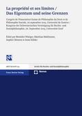 La propriété et ses limites / Das Eigentum und seine Grenzen