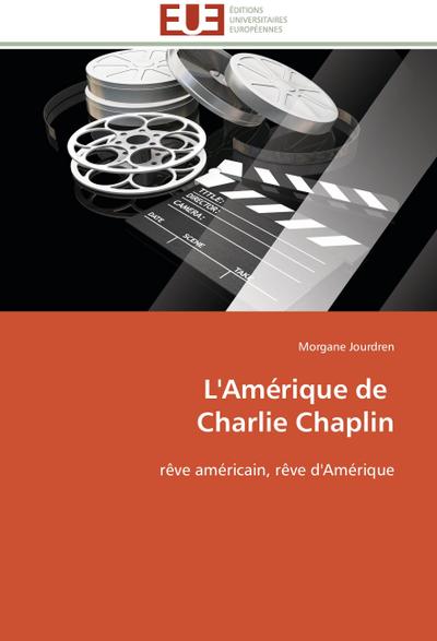 L'Amérique de   Charlie Chaplin - Morgane Jourdren