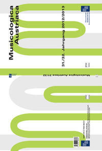 Musicologica Austriaca. Jahresschrift der Österreichischen Gesellschaft... / Sympathien - Übergänge - Resistenzen