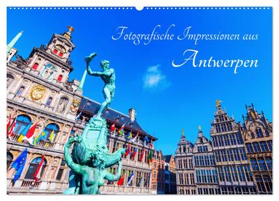 Fotografische Impressionen aus Antwerpen (Wandkalender 2024 DIN A2 quer), CALVENDO Monatskalender