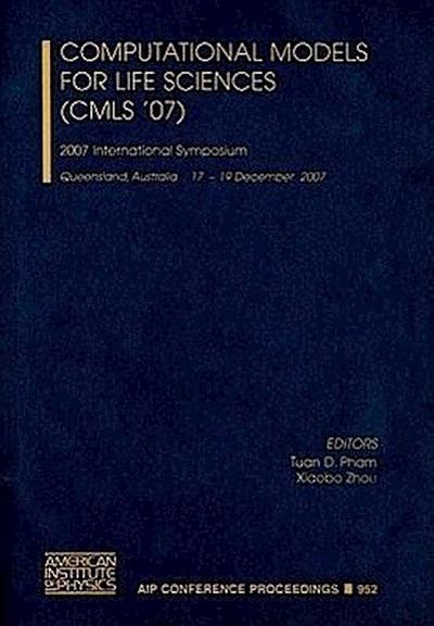 Computational Models For Life Sciences (CMLS ’07)