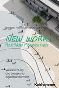 New Work - Neue Wege im Krankenhaus