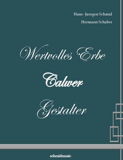 Wertvolles Erbe, Calwer Gestalter
