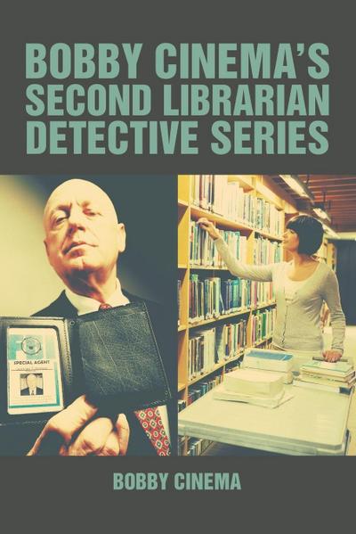 BOBBY CINEMA’S SECOND LIBRARIAN DETECTIVE SERIES