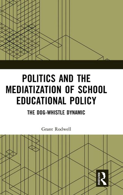 Politics and the Mediatization of School Educational Policy