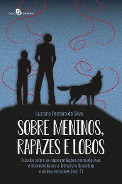 Sobre meninos, rapazes e lobos