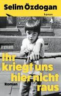 Ihr kriegt uns hier nicht raus