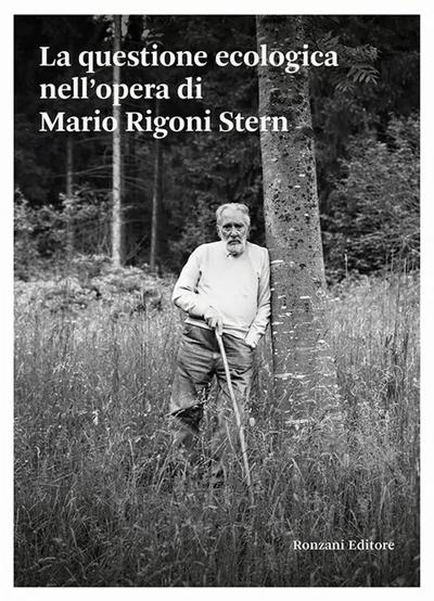 La questione ecologica nell’opera di Mario Rigoni Stern