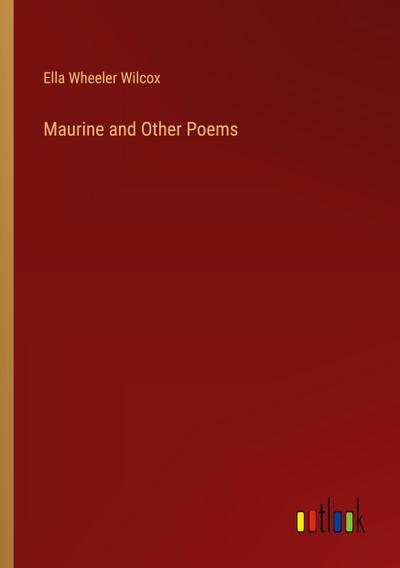 Maurine and Other Poems