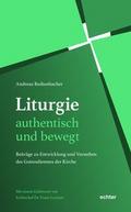 Liturgie - authentisch und bewegt.