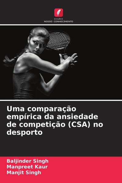 Uma comparação empírica da ansiedade de competição (CSA) no desporto