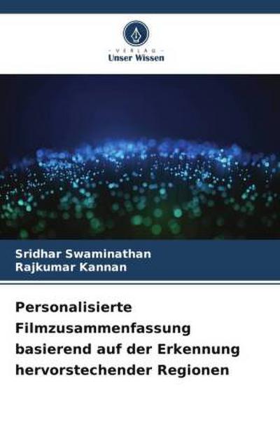 Personalisierte Filmzusammenfassung basierend auf der Erkennung hervorstechender Regionen