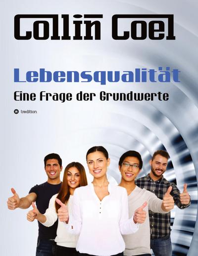 Lebensqualität - Eine Frage der Grundwerte