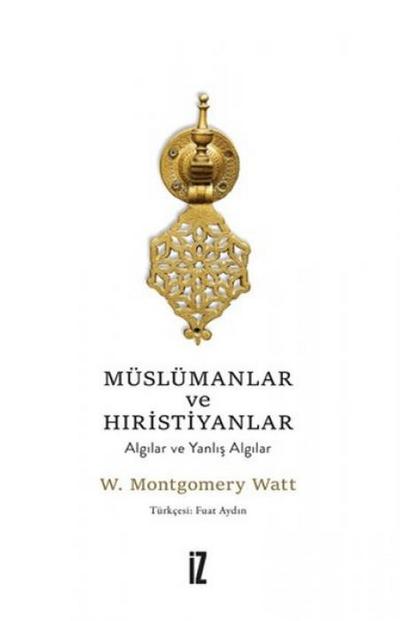 Müslümanlar ve Hiristiyanlar;Algilar ve Yanlis Algilar