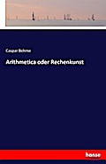 Arithmetica oder Rechenkunst