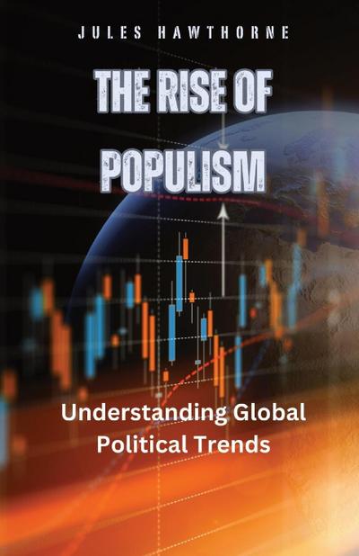 The Rise of Populism