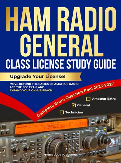 Ham Radio General Class License Study Guide