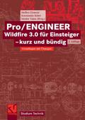 Pro/ENGINEER Wildfire 3.0 für Einsteiger - kurz un