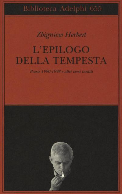 L’ epilogo della tempesta. Poesie 1990-1998 e altri versi inediti