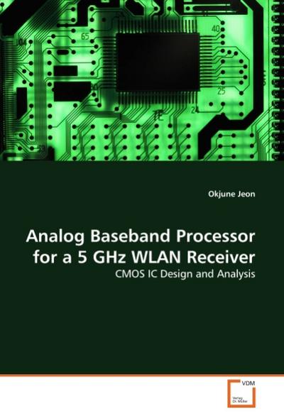 Analog Baseband Processor for a 5 GHz WLAN Receiver - Okjune Jeon