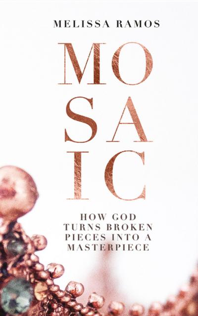 Mosaic - How God turns broken pieces into a Masterpiece (Women)