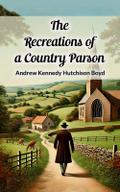 The Recreations of a Country Parson