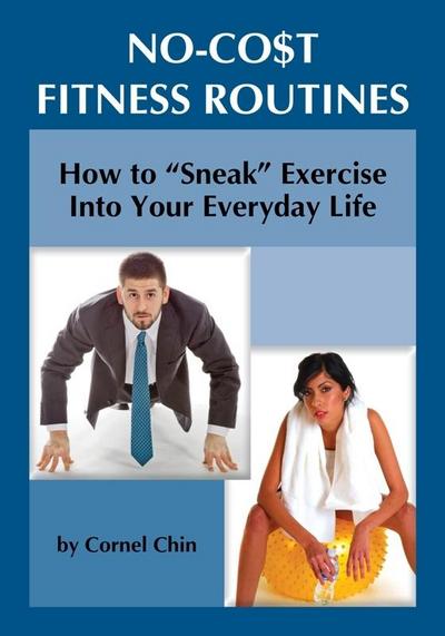 How to &quote;Sneak&quote; Exercise into Your Everyday Life