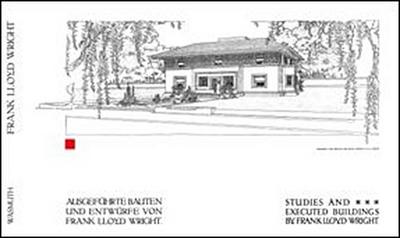 Ausgeführte Bauten und Entwürfe von Frank Lloyd Wright