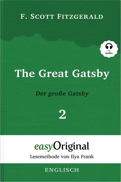 The Great Gatsby / Der große Gatsby - Teil 2 (mit kostenlosem Audio-Download-Link): Lesemethode von Ilya Frank - Ungekürzter Originaltext - Englisch ... Lesen lernen, auffrischen und perfektionieren