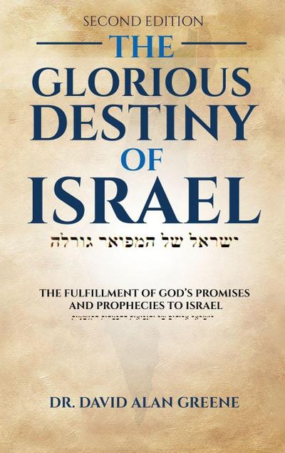 The Glorious Destiny of Israel