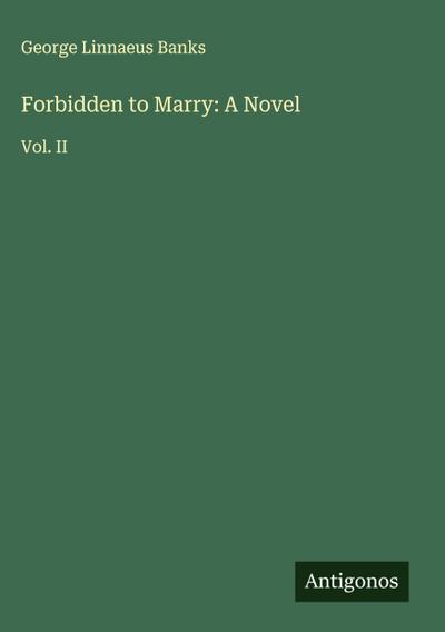 Forbidden to Marry: A Novel