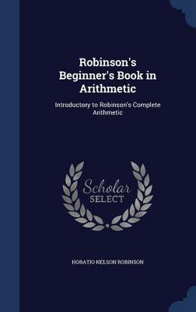 Robinson’s Beginner’s Book in Arithmetic