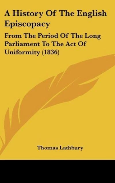 A History Of The English Episcopacy