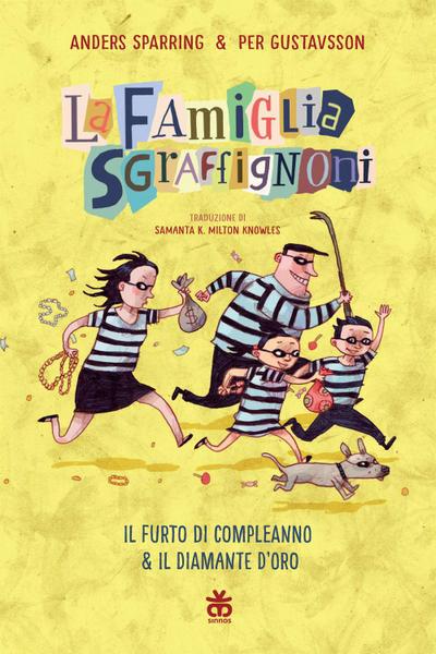 Il furto di compleanno-Il diamante d’oro. La famiglia Sgraffignoni