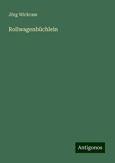 Wickram, J: Rollwagenbüchlein