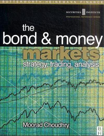 Bond and Money Markets: Strategy, Trading, Analysis