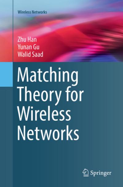 Matching Theory for Wireless Networks