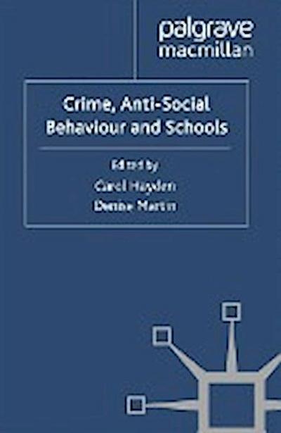 Crime, Anti-Social Behaviour and Schools