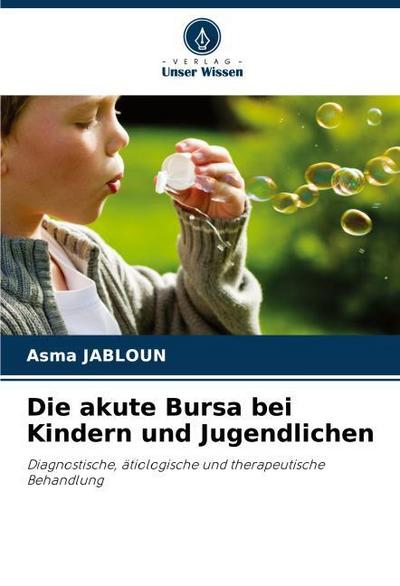 Die akute Bursa bei Kindern und Jugendlichen