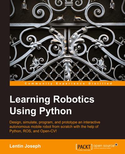 Learning Robotics Using Python