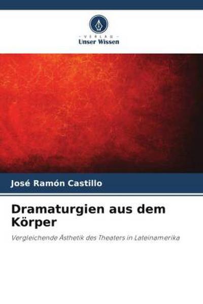 Dramaturgien aus dem Körper