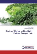 Role of Herbs in Dentistry-Future Perspectives