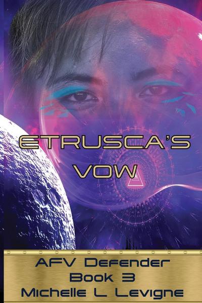 Etrusca’s Vow. AFV Defender Book 3