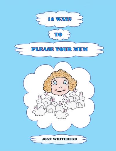 10 Ways to Please Your Mum