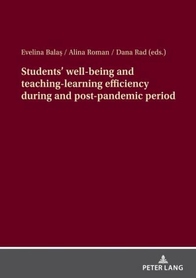 Students’ well-being and teaching-learning efficiency during and post-pandemic period