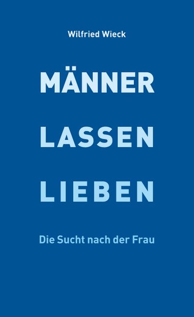 Männer lassen lieben