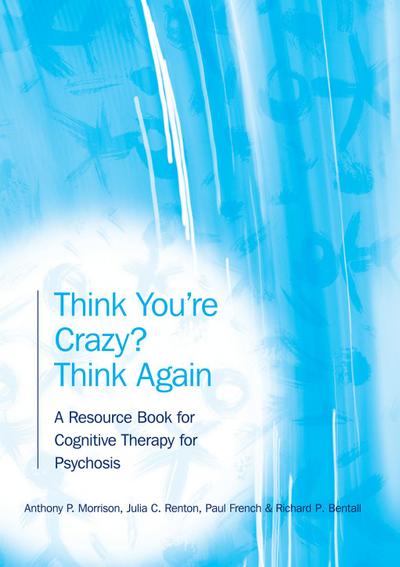 Think You’re Crazy? Think Again