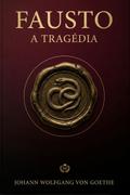 Fausto: A Tragédia