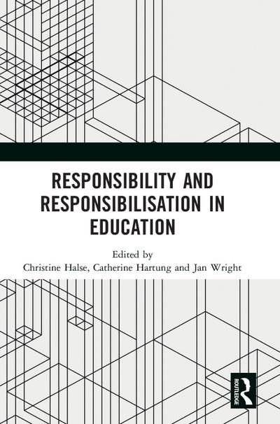 Responsibility and Responsibilisation in Education