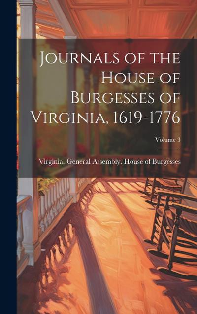 Journals of the House of Burgesses of Virginia, 1619-1776; Volume 3